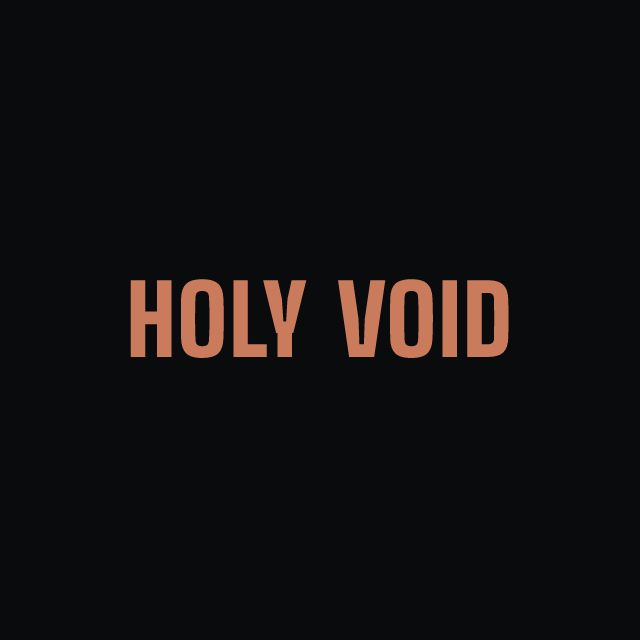 Holy Void