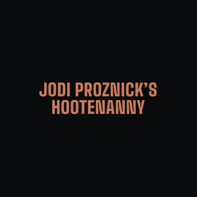 Jodi Proznick’s Hootenanny