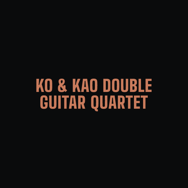 Ko & Kao Double Guitar Quartet