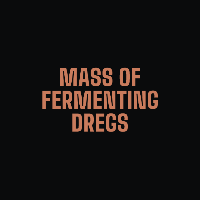 MASS OF FERMENTING DREGS