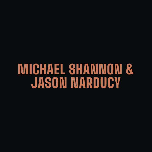Michael Shannon & Jason Narducy