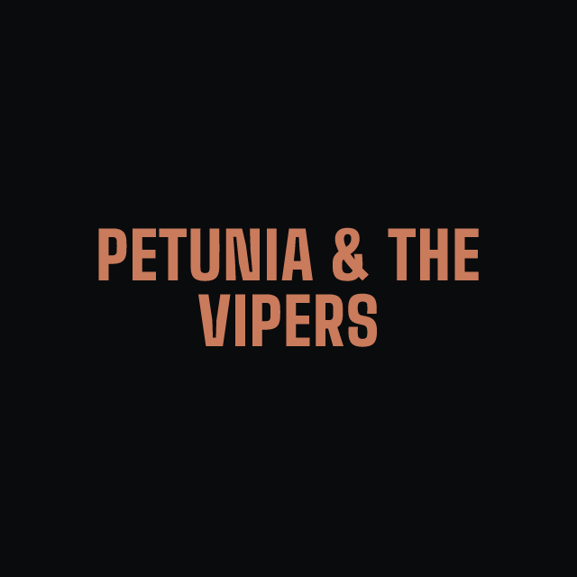 Petunia & the Vipers