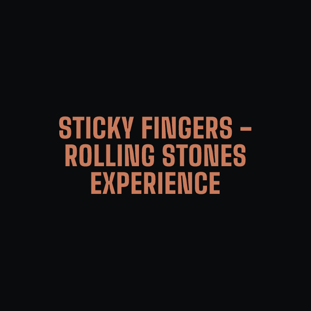 STICKY FINGERS - Rolling Stones Experience