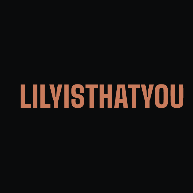 lilyisthatyou